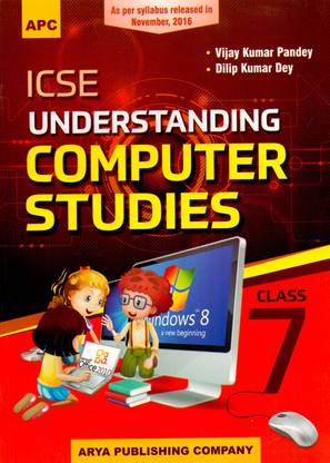 Icse Understanding Computer Studies 7