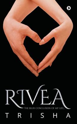 RIVEA  - The blur conclusion of my life…