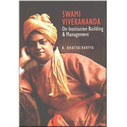 Swami Vivekanand on Instituion Building & Management