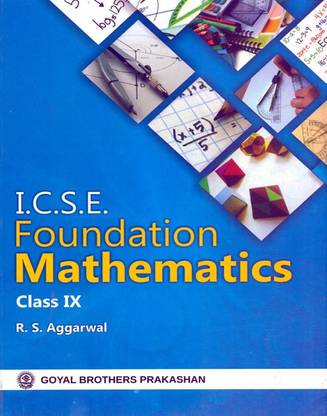 ICSE Foundation Mathematics Class - 9