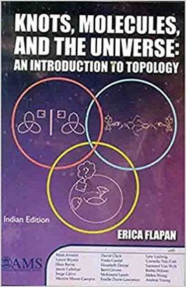 Knots Molecules And The Universe: An Introduction To Topology