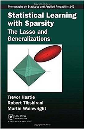 Statistical Learning With Sparsity The Lasso And Generalizations