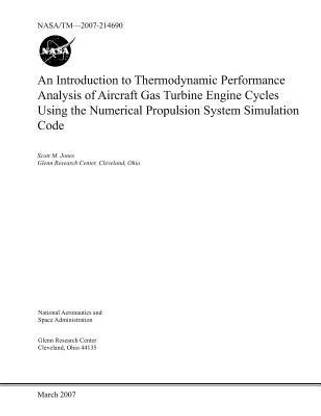 An Introduction to Thermodynamic Performance Analysis of Aircraft Gas Turbine Engine Cycles Using the Numerical Propulsion System Simulation Code