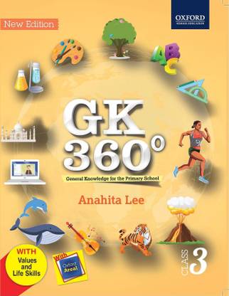 GK 360 Degrees 3: General Knowledge for the Primary School  - With Values and Life Skills - Oxford Areal First Edition