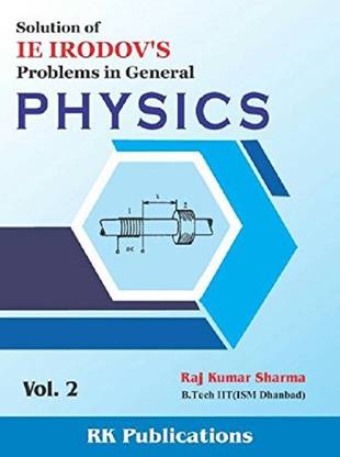 Solution Of IE IRODOV Problems In General Physics VOL. 2 By Rajkumar Sharma
