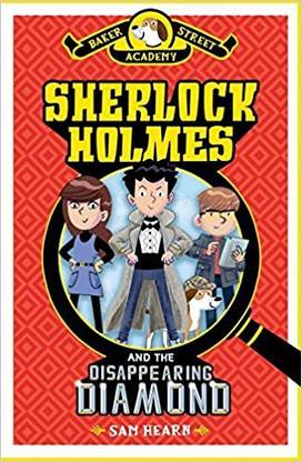 Baker Street Academy #1: Sherlock Holmes and the Disappearing Diamond