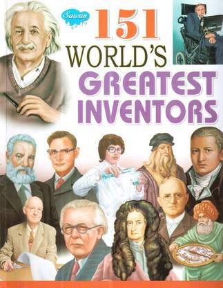 151 World's Greatest Inventors