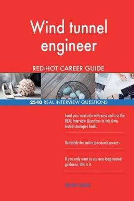 Wind tunnel engineer RED-HOT Career Guide; 2540 REAL Interview Questions