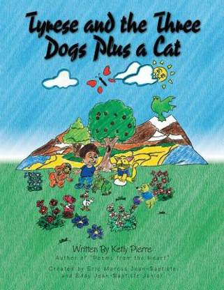 Tyrese and the Three Dogs Plus a Cat