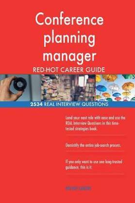 Conference planning manager RED-HOT Career Guide; 2534 REAL Interview Questions