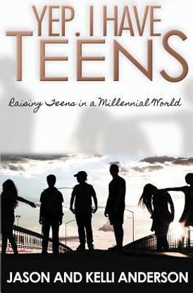 Yep. I Have Teens