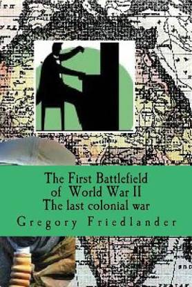 The First Battlefield of World War II