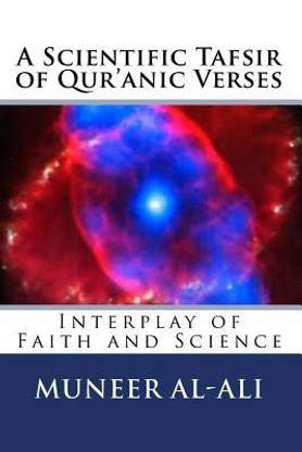 A Scientific Tafsir of Qur'anic Verses