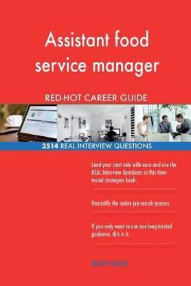 Assistant food service manager RED-HOT Career; 2514 REAL Interview Questions