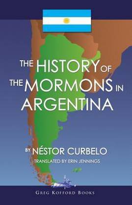 The History of the Mormons in Argentina
