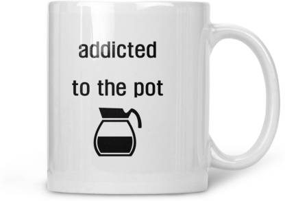 Addicted To Pot Ceramic Coffee Mugs M303