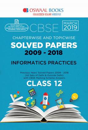Oswaal Cbse Solved Papers Class 12 Informatics Practices Chapterwise & Topicwise