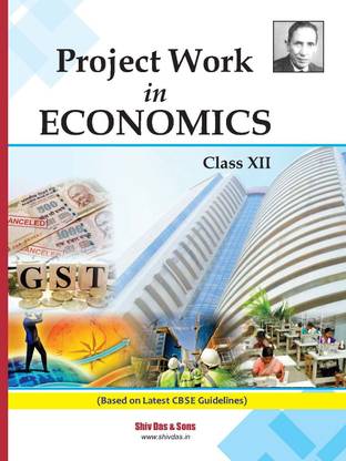 Project Work in Economics for Class 12 CBSE