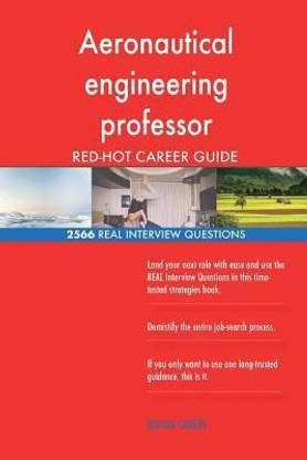 Aeronautical engineering professor RED-HOT Career; 2566 REAL Interview Questions