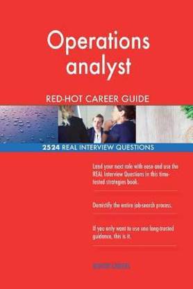 Operations analyst RED-HOT Career Guide; 2524 REAL Interview Questions
