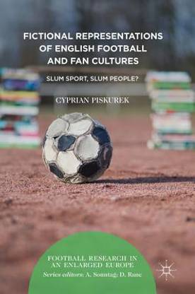 Fictional Representations of English Football and Fan Cultures