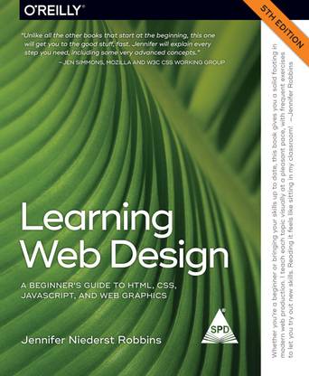 Learning Web Design: A Beginner's Guide to HTML, CSS, JavaScript, and Web Graphics, Fifth Edition (Greyscale Edition) (English, Paperback, Jennifer Robbins)