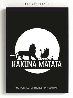HAKUNA MATATA Poster Paper Print