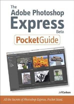 The Adobe Photoshop Express Beta Pocket Guide