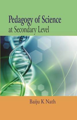 PEDAGOGY OF SCIENCE: at Secondary Level