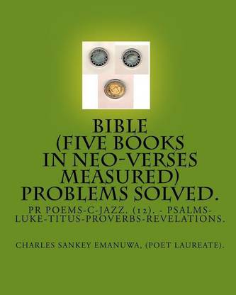 Bible (Five Books In Neo-Verses Measured) Problems Solved.
