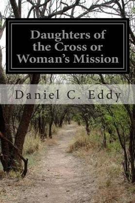 Daughters of the Cross or Woman's Mission