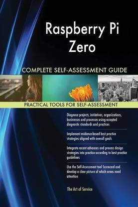Raspberry Pi Zero Complete Self-Assessment Guide