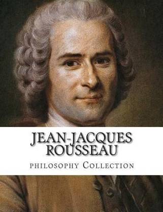 Jean-Jacques Rousseau, philosophy Collection
