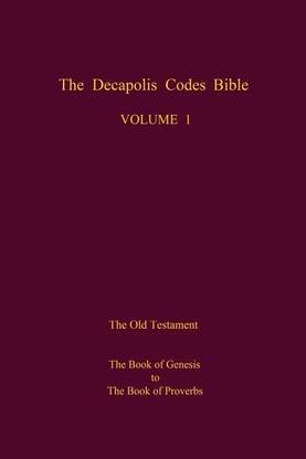 The Decapolis Codes Bible, Volume 1