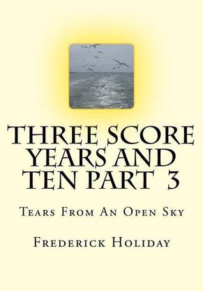 Three Score Years And Ten Part 3