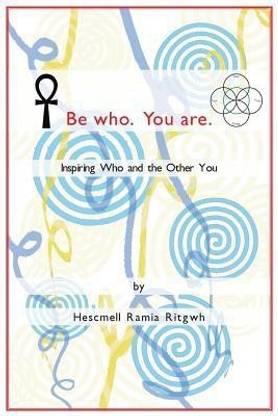 Be Who. You are.