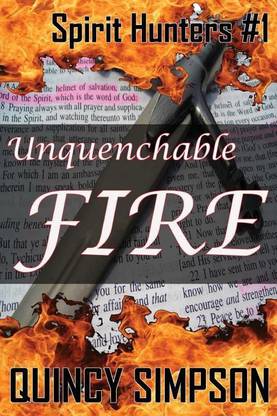 Unquenchable Fire