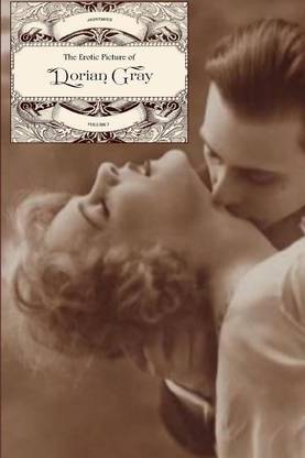 The Erotic Picture of Dorian Gray (VOLUME I)