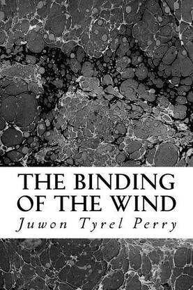 The Binding of the Wind