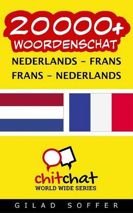 20000+ Nederlands - Frans Frans - Nederlands Woordenschat