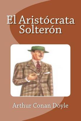 El Aristocrata Solteron