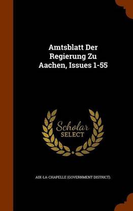 Amtsblatt Der Regierung Zu Aachen, Issues 1-55