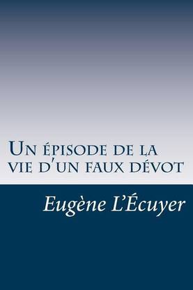 Un episode de la vie d'un faux devot