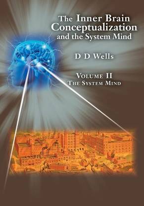 The Inner Brain Conceptualization and the System Mind