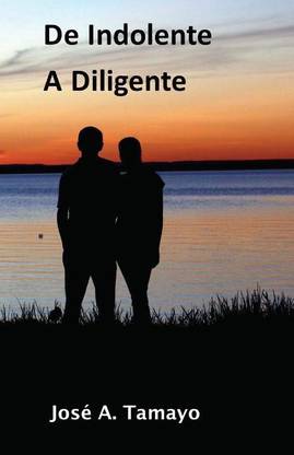 de Indolente a Diligente