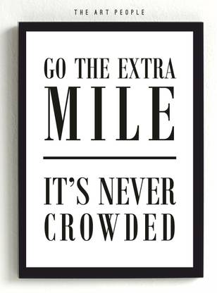 GO THE EXTRA MILE Poster Paper Print