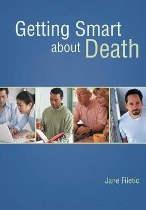 Getting Smart about Death