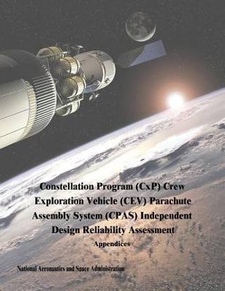 Constellation Program (CxP) Crew Exploration Vehicle (CEV) Parachute Assembly System (CPAS) Independent Design Reliability Assessment