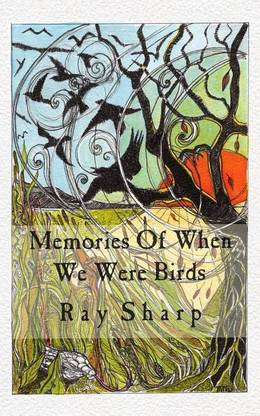 Memories Of When We Were Birds