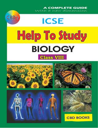 CBD's ICSE Help To Study_NEW SYLLABUS_BIOLOGY Class 8